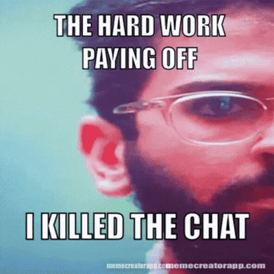 Man With Glasses And Beard Meme The Hard Work Paying Off I Killed The Chat GIF