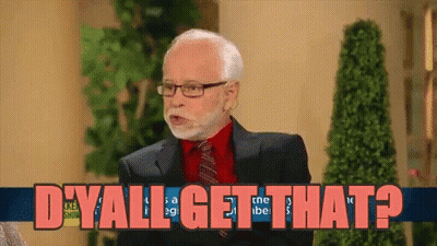 Man With Glasses And Beard Says D'Yall Get That GIF