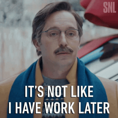 Man With Glasses And Mustache Saying It's Not Like I Have Work Later GIF