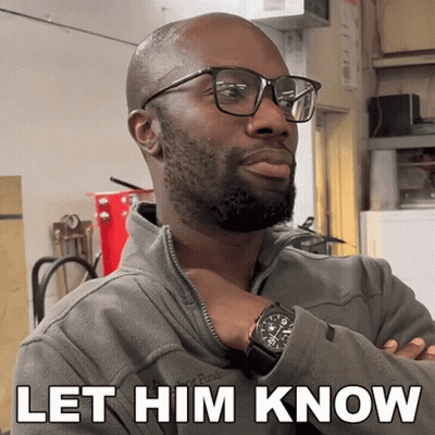 Man With Glasses And Watch Says Let Him Know GIF
