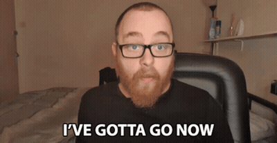 Man With Glasses Beard Says I've Gotta Go Now GIF