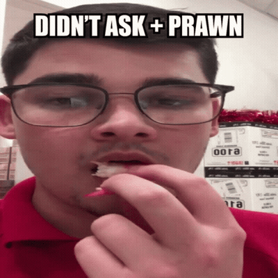 Man With Glasses Eating Prawn Didn't Ask + Prawn GIF