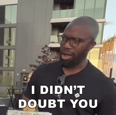 Man With Glasses Saying I Didn't Doubt You GIF