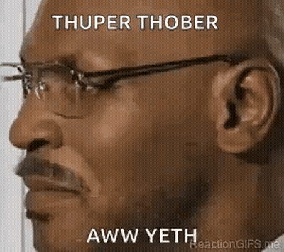 Man With Glasses Saying Thuper Thober Aww Yeth GIF