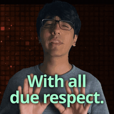 Man With Glasses Saying With All Due Respect GIF