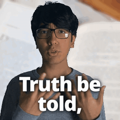 Man With Glasses Says Truth Be Told GIF