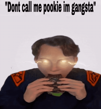 Man With Glowing Eyes Eating Cookie Dont Call Me Pookie Im Gangsta GIF