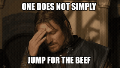 Man With Hand On Forehead One Does Not Simply Jump For The Beef GIF