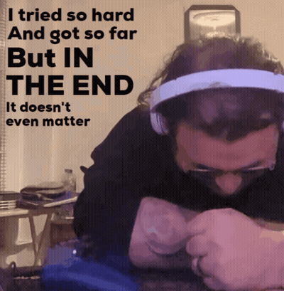 Man With Headphones Saying I Tried So Hard And Got So Far But In The End GIF