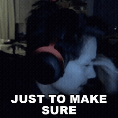 Man With Headphones Saying Just To Make Sure GIF