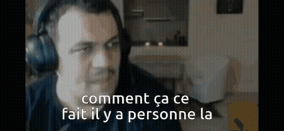 Man With Headphones Says Comment Ca Ce Fait Il Y A Personne La GIF