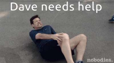 Man With Knee Injury Saying Dave Needs Help GIF