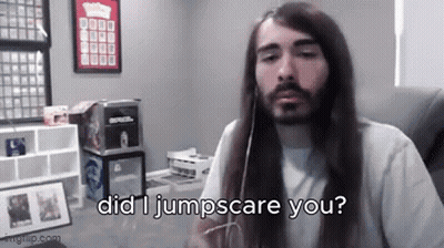 Man With Long Hair And Beard Did I Jump Scare You GIF