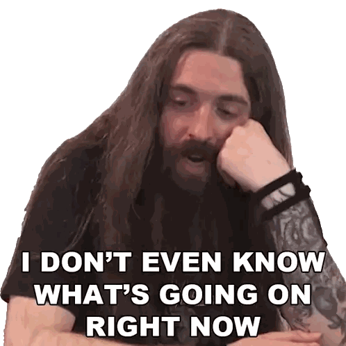 Man With Long Hair And Beard Saying I Don't Know What's Going On Sticker