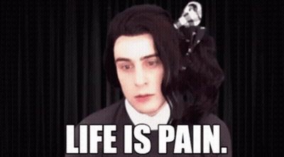 Man With Long Hair Says Life Is Pain GIF