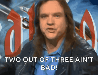 Man With Long Hair Says Two Out Of Three Ain't Bad GIF