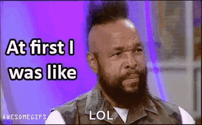 Man With Mohawk And Beard Saying At First I Was Like LOL GIF