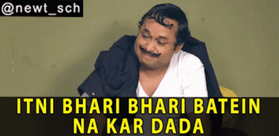 Man With Mustache Saying Itni Bhari Bhari Batein Na Kar Dada GIF