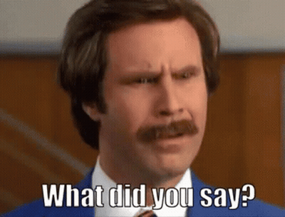 Man With Mustache Saying What Did You Say GIF