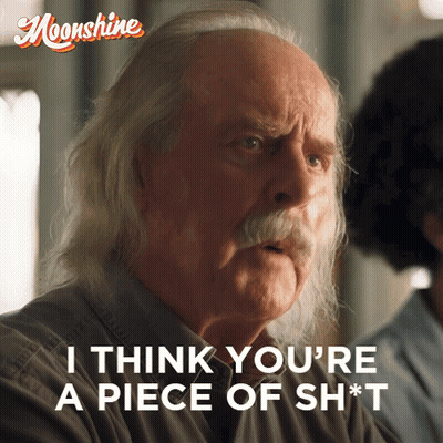 Man With Mustache Says I Think You're A Piece Of Sh*t GIF