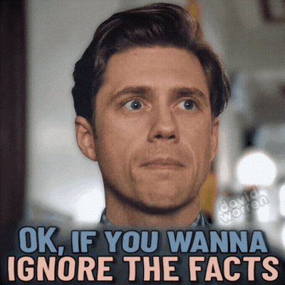 Man With Ok If You Wanna Ignore Facts GIF