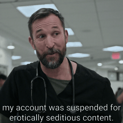 Man With Stethoscope Says My Account Was Suspended For Erotically Sedious Content GIF