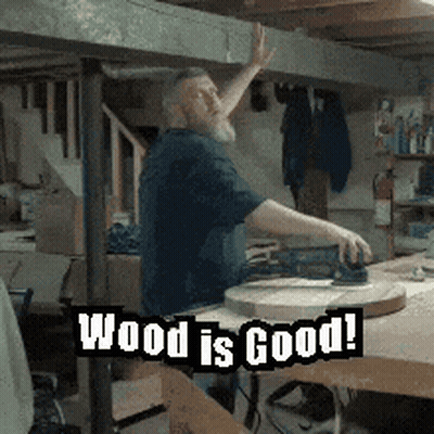 Man Working On Wood Saying Wood Is Good GIF