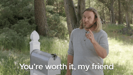 Man Worth It My Friend GIF