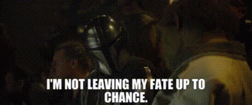 Mandalorian Not Leaving Fate To Chance GIF