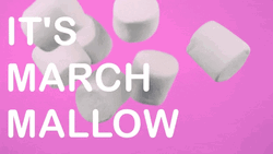 March Mallow GIF