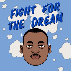 Martin Luther King Jr. Fight The Dream