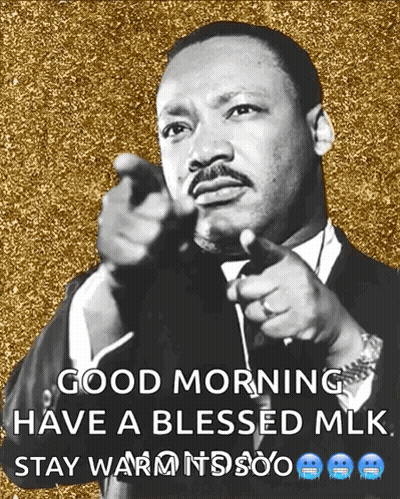 Martin Luther King Jr. Good Morning Have A Blessed MLK GIF