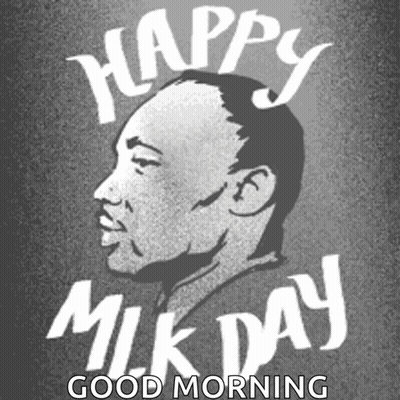 Martin Luther King Jr. Happy MLK Day Good Morning GIF