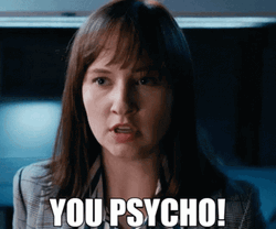 Mary Kate Wiles Shouting You Psycho GIF