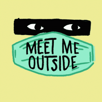 Mask Saying Meet Me Outside GIF