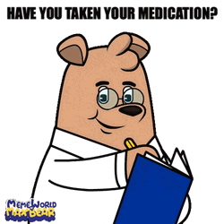 Max The Bear Have You Taken Your Medication GIF