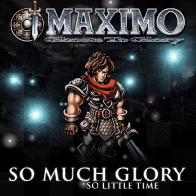 Maximo Ghosts To Glory So Much Glory So Little Time Poster GIF