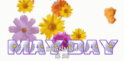 May Day Shannon 50 Sign With Purple And Yellow Flowers GIF