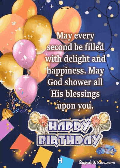 May Every Second Be Filled With Delight And Happiness May God Shower All His Blessings Upon You Happy Birthday H GIF