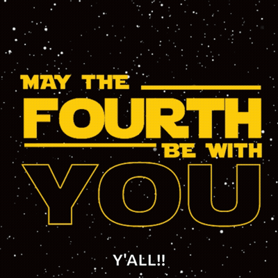 May The Fourth Be With You GIF