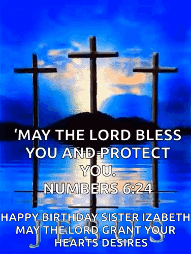 May The Lord Bless You And Protect You Numbers 6:24 Happy Birthday Sister Izabel GIF