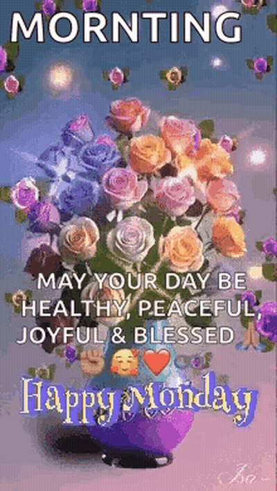 May Your Day Be Healthy Peaceful Joyful And Blessed Happy Monday GIF