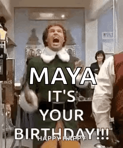 Maya It 'S Your Birthday ! Happy Happy ! GIF