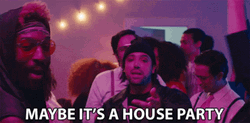 Maybe It's A House Party Captain Cuts GIF