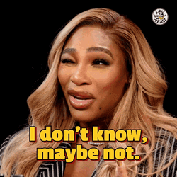Maybe Not Unsure Serena Williams GIF