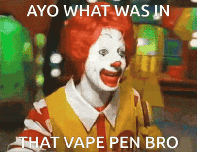 McDonald's Clown Ayo What Was In That Vape Pen Bro GIF