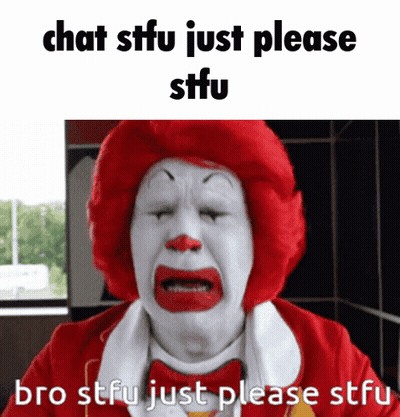 McDonald's Clown Saying Chat STFU GIF