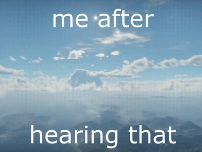 Me After Hearing That Poster Mountain GIF