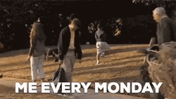 Me Every Manic Monday GIF