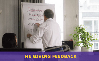 Me Giving Feedback GIF